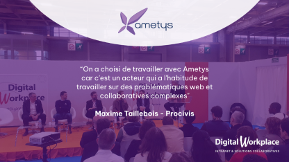 "On a choisi de travailler avec Ametys car c'est un acteur qui a l'habitude de travailler sur des problématiques web et collaboratives complexes" Maxime Taillebois - Procivis